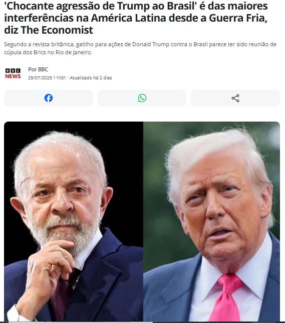 トランプ氏のブラジルへの攻撃は衝撃的な侵略行為で、冷戦終了後のラ米地区では最大級の干渉とジ・エコノミストが報じたと報ずる25日付G1サイトの記事の一部